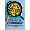 The Diabetic Cookbook: Easy, Healthy, and Delicious Recipes for a Diabetes Diet