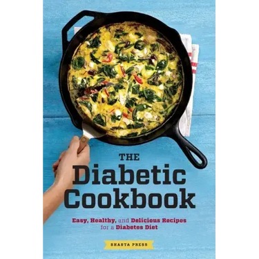 The Diabetic Cookbook: Easy, Healthy, and Delicious Recipes for a Diabetes Diet
