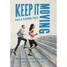 Keep It Moving: Meditations on Overcoming Obstacles and Living Your Best Life