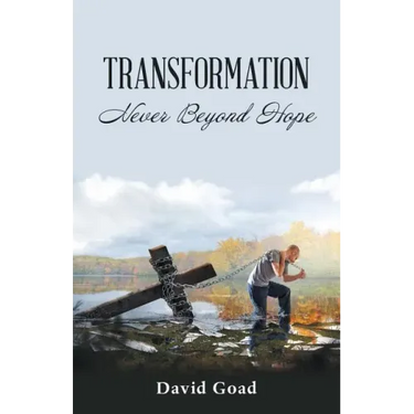 Transformation: Never Beyond Hope