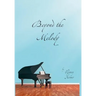 Beyond the Melody