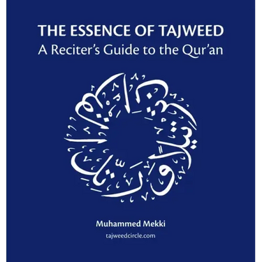 The Essence of Tajweed: A Reciter's Guide to the Qur'an