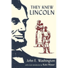 They Knew Lincoln