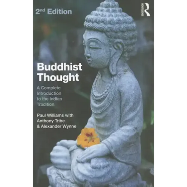 Buddhist Thought: A Complete Introduction to the Indian Tradition