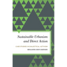Sustainable Urbanism and Direct Action: Case Studies in Dialectical Activism