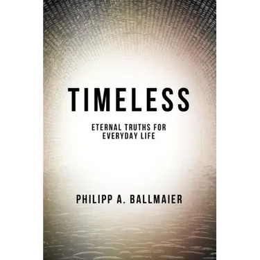 Timeless: Eternal Truths for Everyday Life