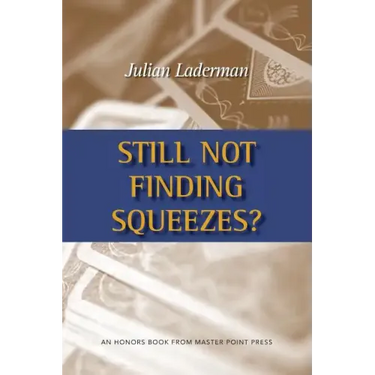Still Not Finding Squeezes?