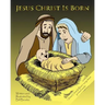 Jesus Christ Is Born