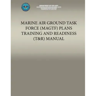 Marine Air Ground Task Force (MAGTF) Plans Training and Readiness (T&R) Manual