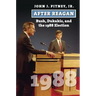 After Reagan: Bush, Dukakis, and the 1988 Election
