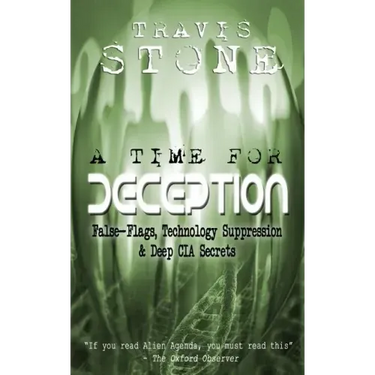 A Time For Deception: False-Flags, Technology Suppression, & Deep CIA Secrets