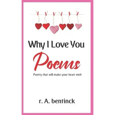 Why I Love You Poems: Poetry that will make your heart melt