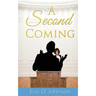 A Second Coming: A sad and twisted saga of an American church.