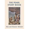 The Pearl Story Book (Yesterday's Classics)
