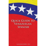 Quick Guide to Venezuelan Spanish