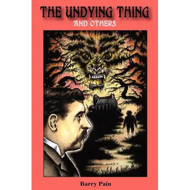 The Undying Thing and Others