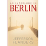 An Interlude in Berlin