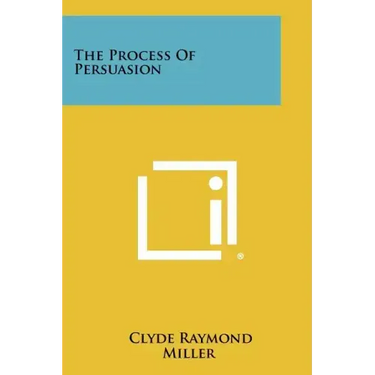 The Process Of Persuasion