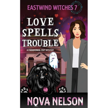 Love Spells Trouble: A Paranormal Cozy Mystery