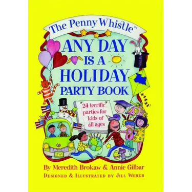 Penny Whistle Any Day Is a Holiday Book