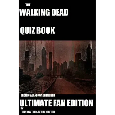The Walking Dead Quiz Book: Ultimate Fan Edition