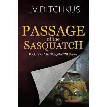 Passage of the Sasquatch: Book IV of The Sasquatch Series