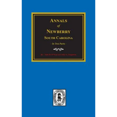 Annals of Newberry, South Carolina. (2 parts in 1)