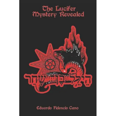 The Lucifer Mystery Revealed