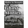 Malice in Memphis: Ghost Stories