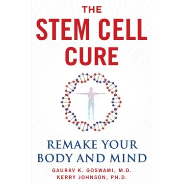 The Stem Cell Cure: Remake Your Body and Mind