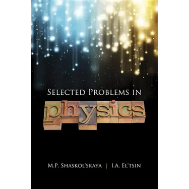 Selected Problems in Physics with Answers