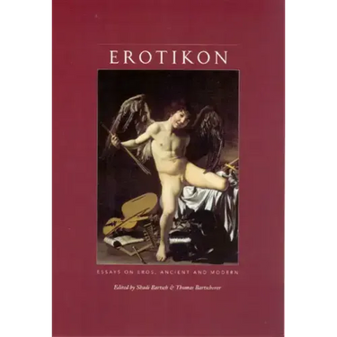 Erotikon: Essays on Eros, Ancient and Modern