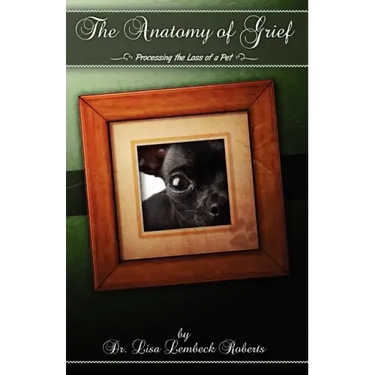 The Anatomy of Grief: Processing the Loss of a Pet