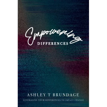 Empowering Differences: Leveraging Your Differences To Impact Change