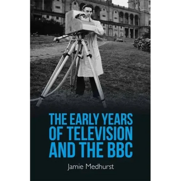 The Early Years of Television and the BBC