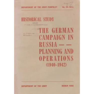 The German Campaign in Russia: Planning and Operations (1940-1942)