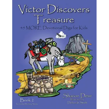 Victors Discovers Treasure: 45 MORE Devotional Digs for Kids