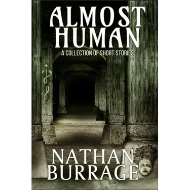 Almost Human: A Collection of Short Stories