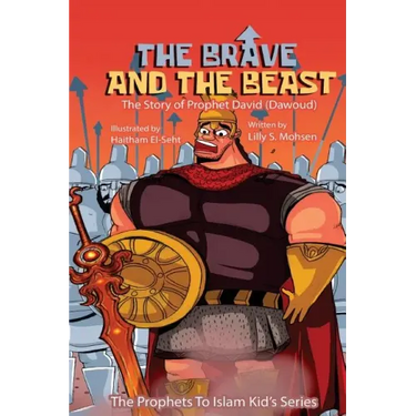 The Brave And The Beast: The Story Of Prophet David (Dawoud)