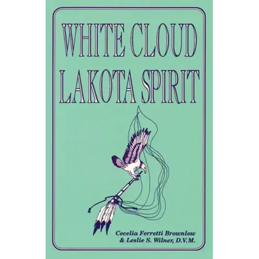 White Cloud, Lakota Spirit: An Interpretation of Native American Shamanism