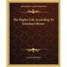 The Higher Life According To Giordano Bruno