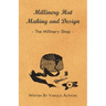Millinery Hat Making and Design - The Millinery Shop