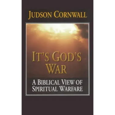 It's God's War: A Biblical View of Spiritual Warfare
