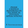 Phase Change Materials in Technical Textiles applications