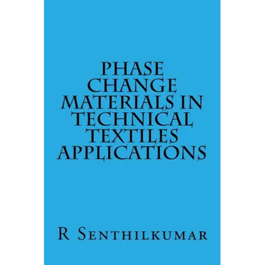 Phase Change Materials in Technical Textiles applications