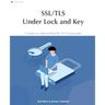 SSL/TLS Under Lock and Key: A Guide to Understanding SSL/TLS Cryptography
