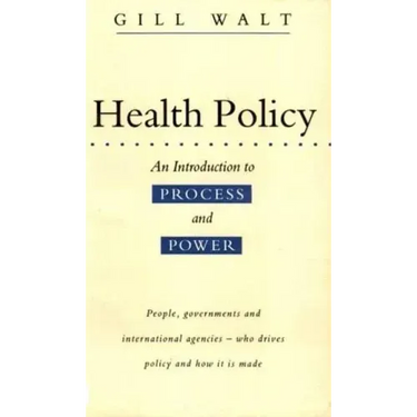 Health Policy: An Introduction to Process and Power