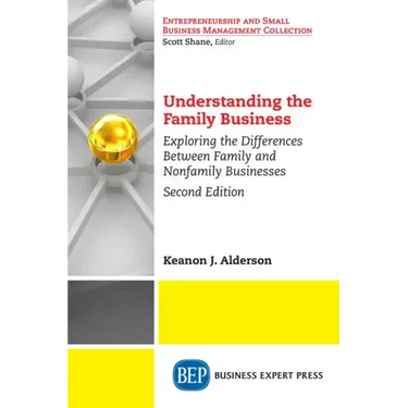 Understanding the Family Business: Exploring the Differences Between Family and Nonfamily Businesses