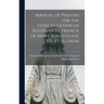 Manual of Prayers for the Congregation of Sisters of St. Francis of Mary Immaculate, Joliet, Illinois