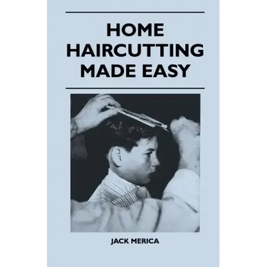 Home Haircutting Made Easy